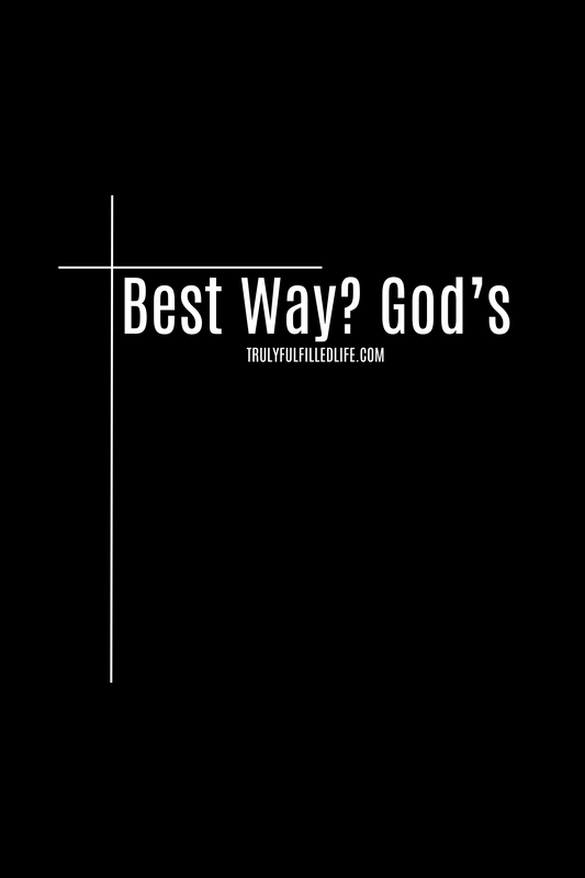 Best Way? God’s