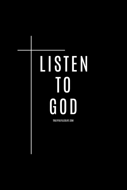 Listen to God