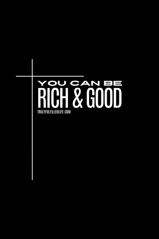 You Can Be Rich & Good