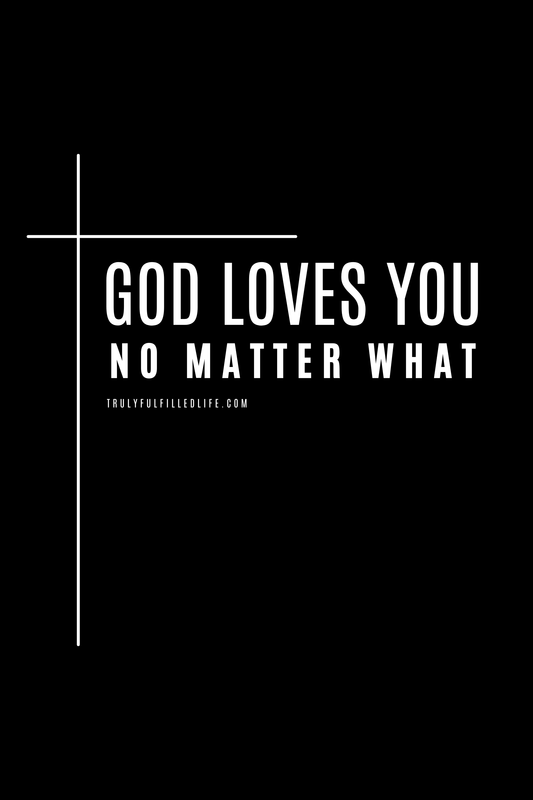 God Loves You, No Matter What