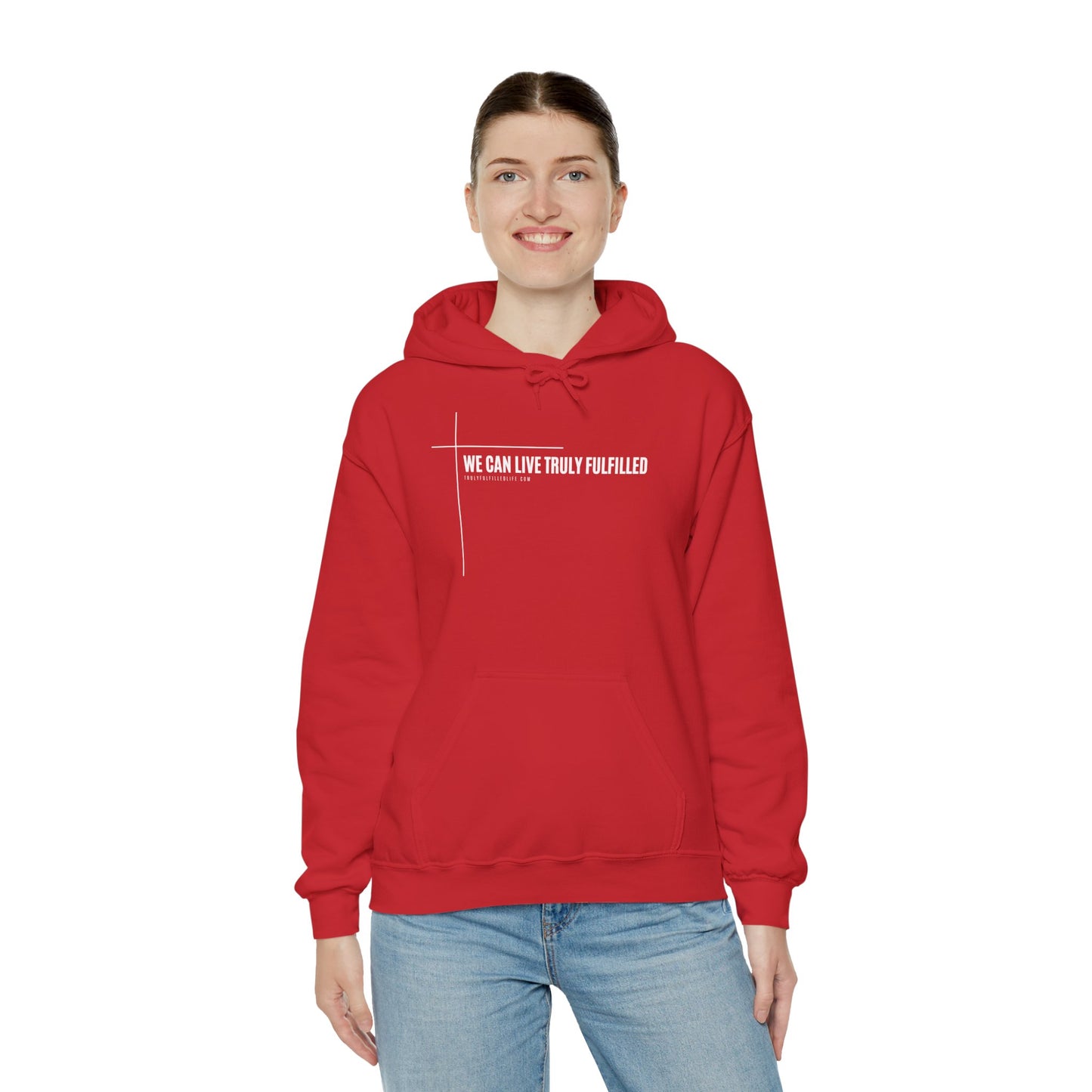 We Can Live Truly Fulfilled - Unisex Hooded Sweatshirt