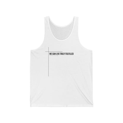 We Can Live Truly Fulfilled - Unisex Comfort Fit Tank Top