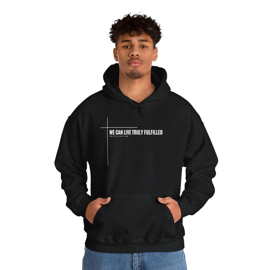 We Can Live Truly Fulfilled - Unisex Hooded Sweatshirt