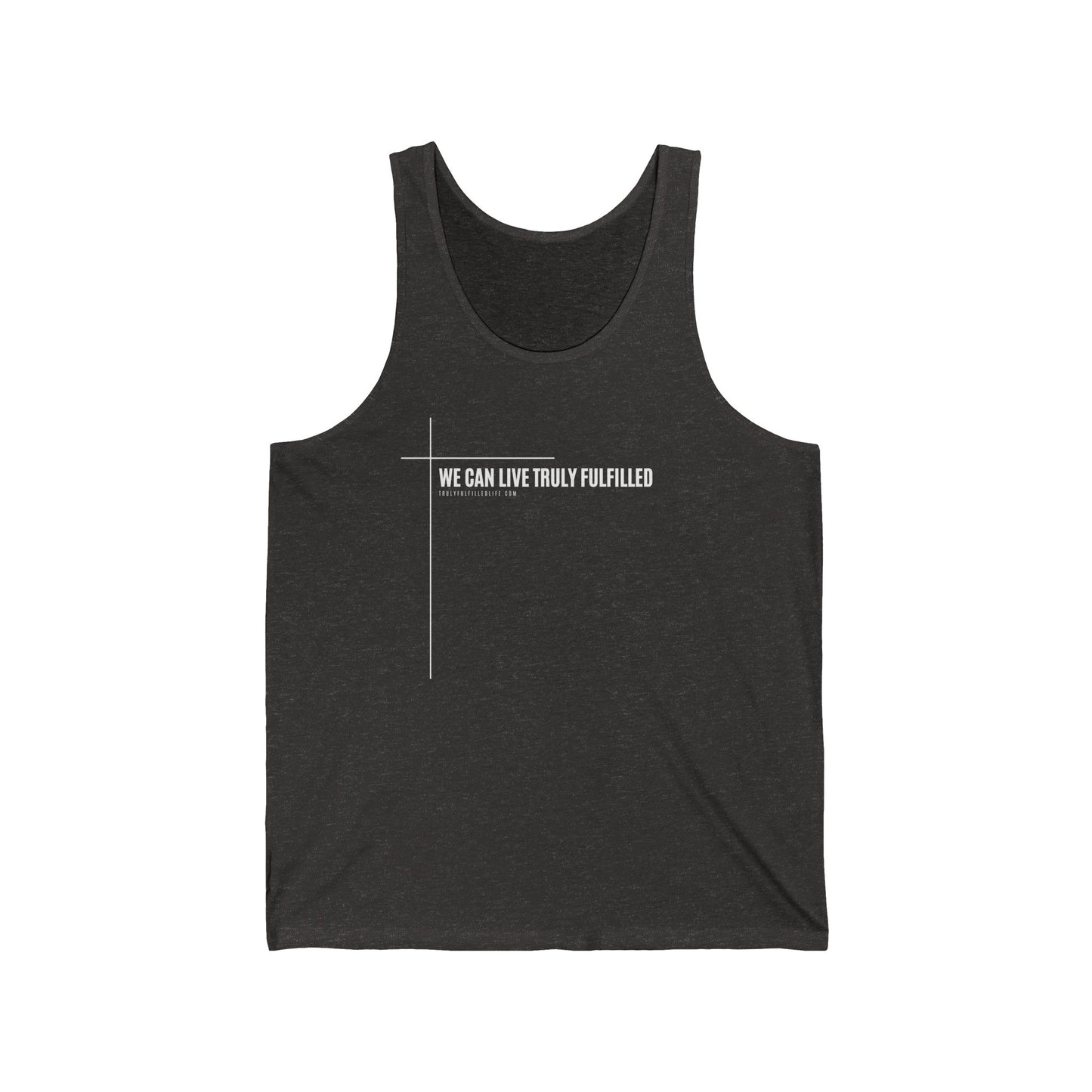 We Can Live Truly Fulfilled - Unisex Comfort Fit Tank Top